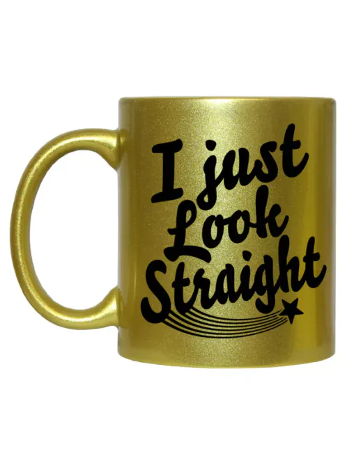 Hovedbilde I Just Look Straight Gold Mug
